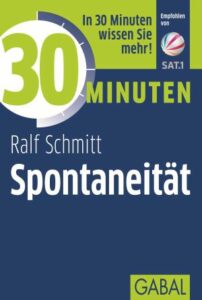 "Spontaneität" von Ralf Schmitt, Gabal Verlag 2017